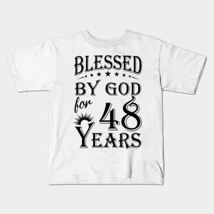 Blessed By God For 48 Years Kids T-Shirt